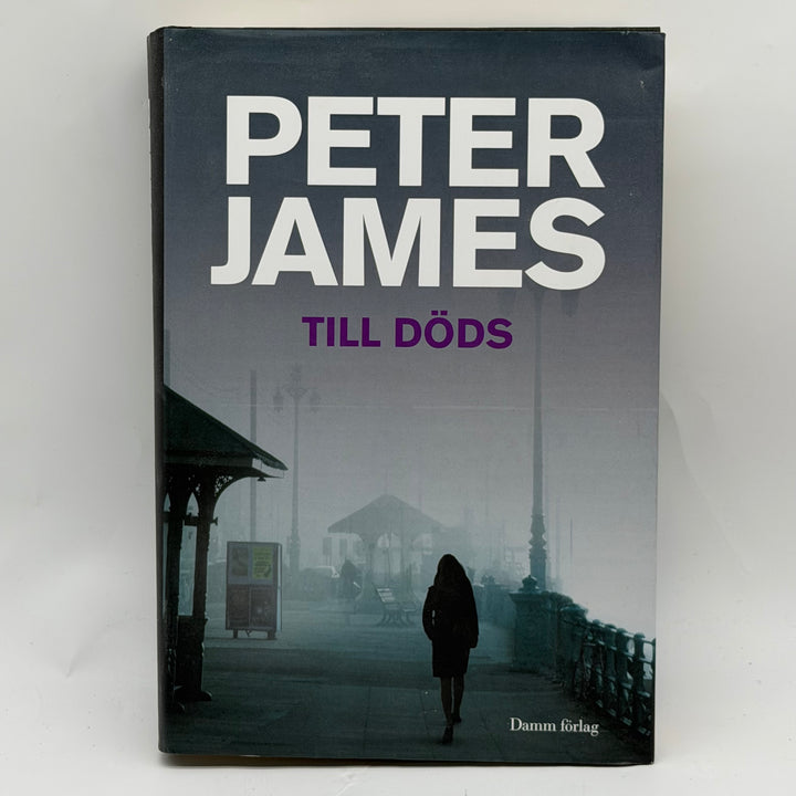 Till döds kriminalroman inbunden Peter James