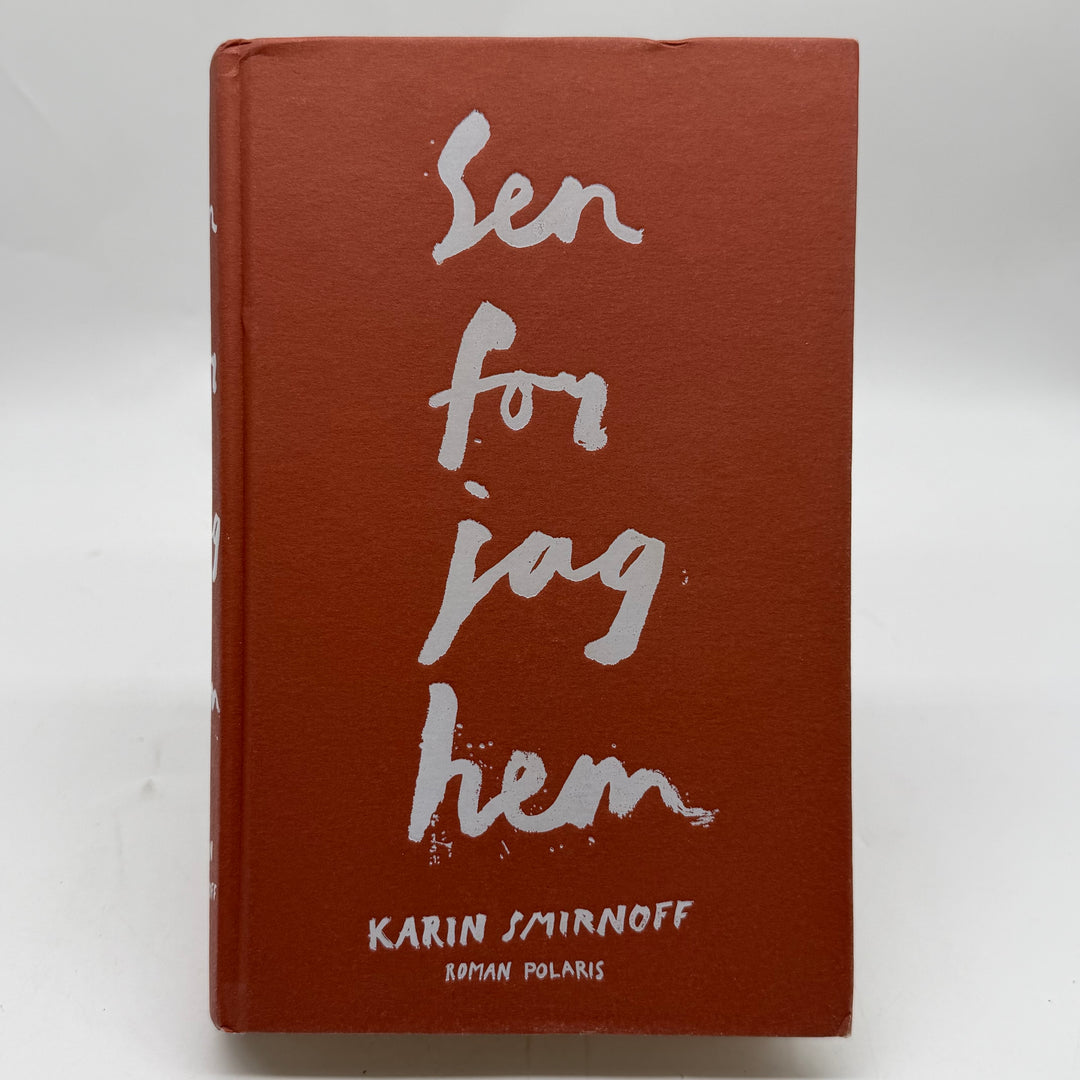 Sen for jag hem Karin Smirnoff inbunden roman