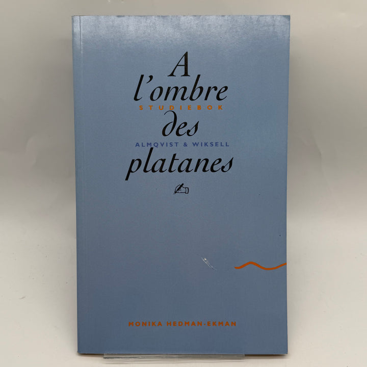 Studiebok i franska A l’ombre des platanes