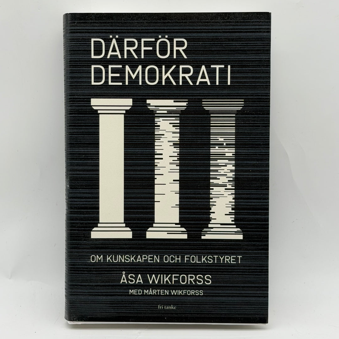 Därför demokrati inbunden fackbok Fri Tanke