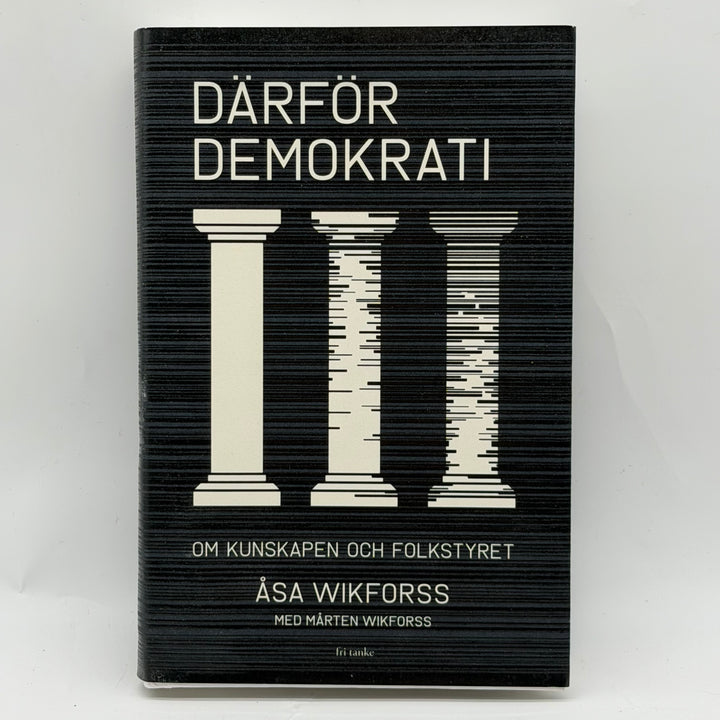 Därför demokrati inbunden fackbok Fri Tanke