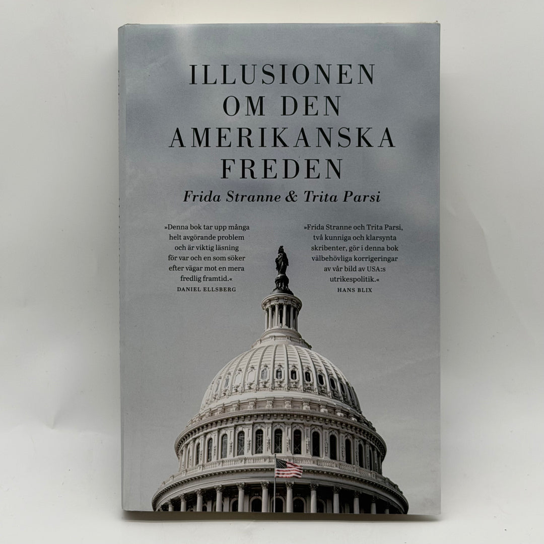 Illusionen om den amerikanska freden inbunden bok