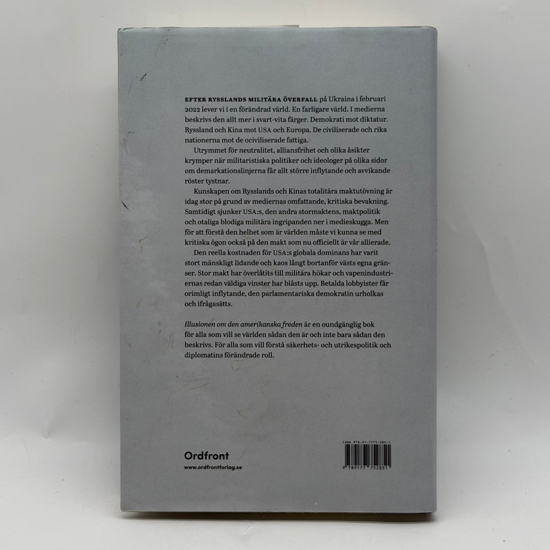 Illusionen om den amerikanska freden inbunden bok