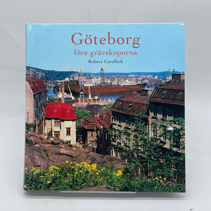 Göteborgs historia av Robert Garellick