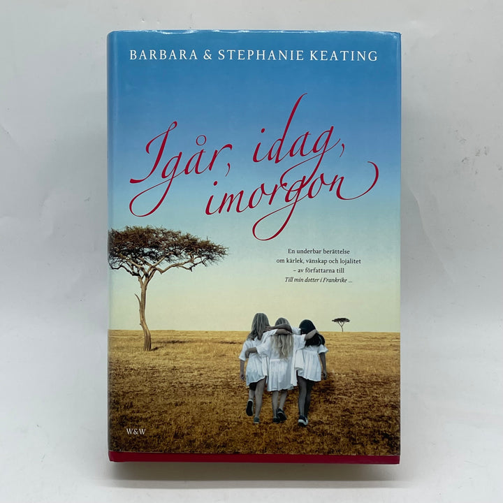 Bok Igår Idag Imorgon Barbara Keating