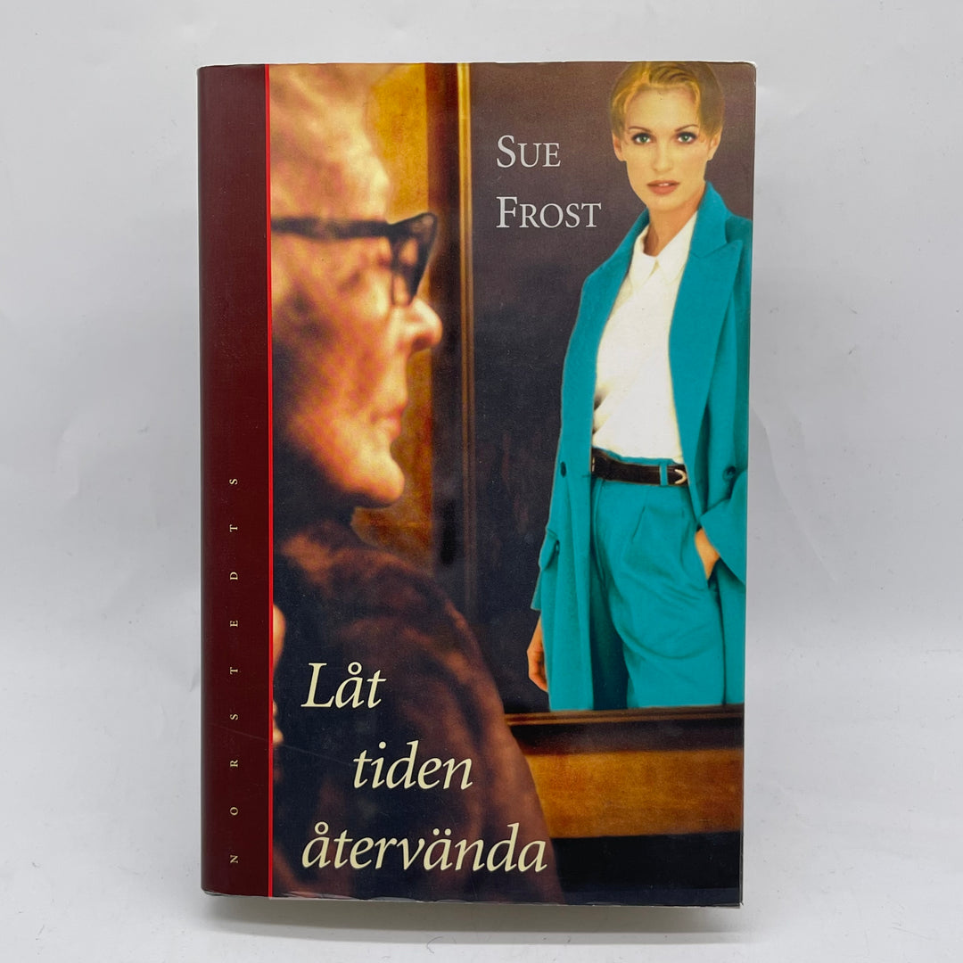 Svensk roman Låt tiden återvända Norstedts