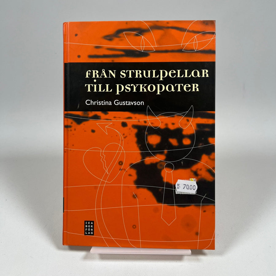 Från Strulpellar till Psykopater - Christina Gustavson - Homy Secondhand Online