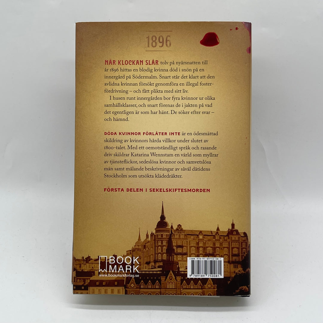 Döda kvinnor förlåter inte av Katarina Wennstam