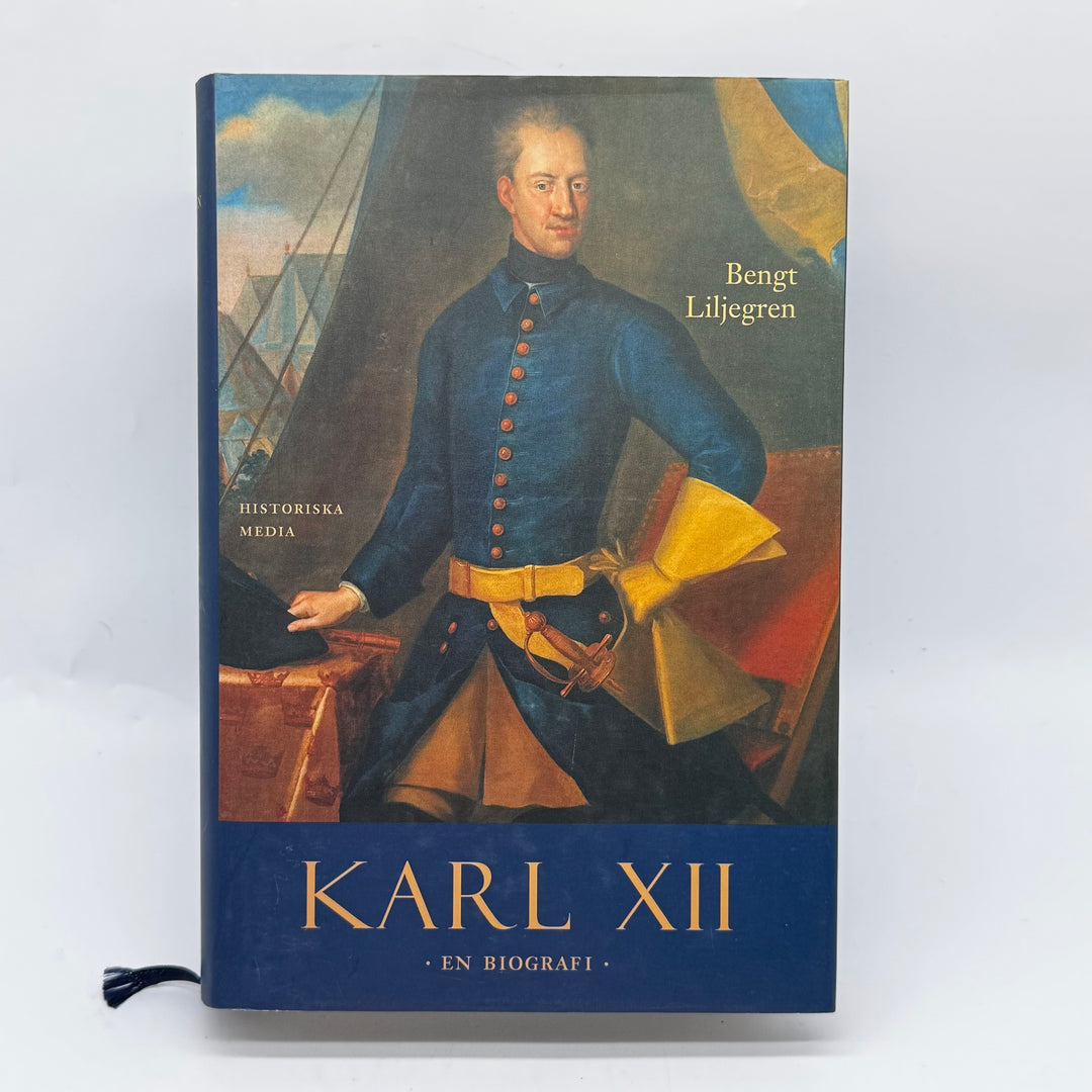 Karl XII Biografi av Bengt Liljegren