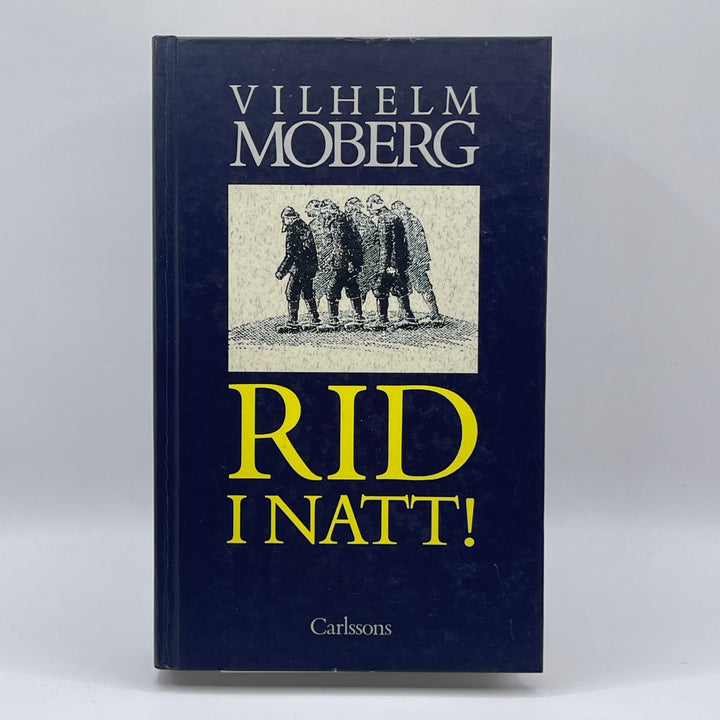 Vilhelm Mobergs klassiska roman Rid i natt