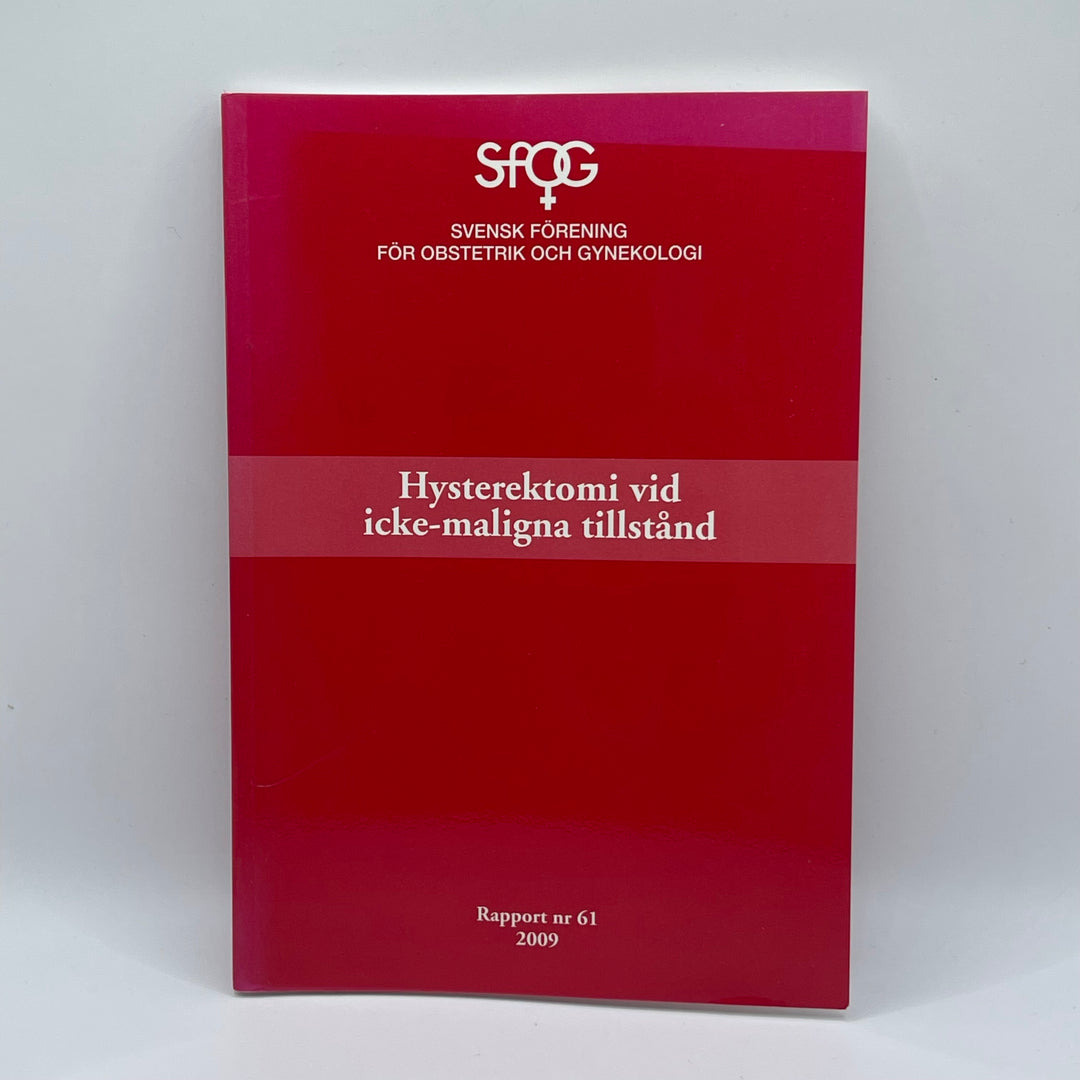 Vetenskaplig rapport om hysterektomi 2009