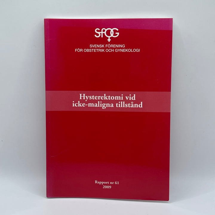 Vetenskaplig rapport om hysterektomi 2009