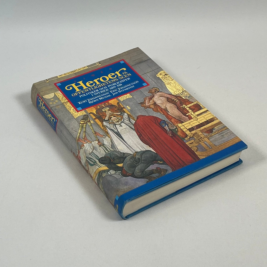 Historiska Hjältar och Politik i Sverige 1809 - 1914 - Homy Secondhand Online