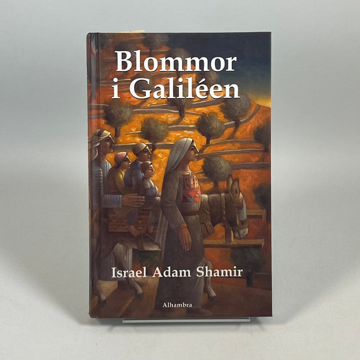 Blommor i Galileen av Israel Adam Shamir - Homy Secondhand Online